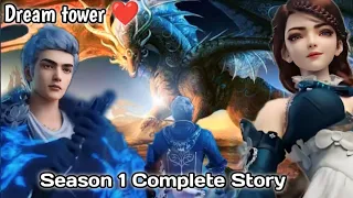 Dream Tower Season 1 Complete In Hindi Explained Urdu/Hindi || Dream Tower Season 2 Episode 1 Hindi