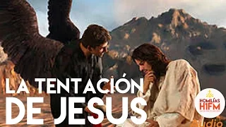 LA TENTACIÓN DE JESÚS - Liturgia de la Palabra - P. Montijo - JH1FM