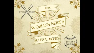 GAME 1 1908 WORLD SERIES CHICAGO CUBS AT DETROIT TIGERS USING OOTP 24 BASEBALL