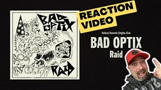 Bad Optix "RAID" REACTION VIDEO