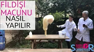 FİLDİŞİ MACUNU YAPIMI-DENEY/BABA&OĞUL SOHBETLER