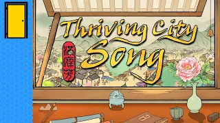 A Song Of Rice And Fire | Thriving City: Song (Ancient China City Builder - Demo)