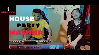 HOUSE PARTY MASHUP | NEHA KAKKAR | VISHAL MUSIC ARRANGER.