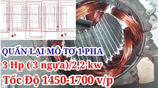 Hướng dẫn quấn mô tơ 1 pha 3 Hp/Cách quấn lại mô tơ 2,2 kw/Hướng dẫn quấn động cơ 1 pha 3 ngựa