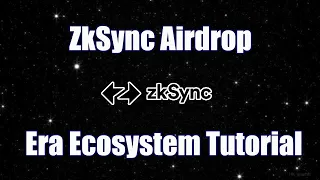 Don't Miss ZkSync Airdrop - Follow These Guide to Participate