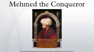 Mehmed the Conqueror