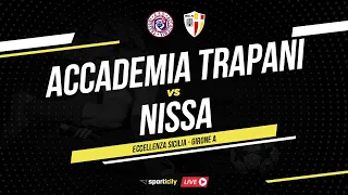 Accademia Trapani - Nissa LIVE | Eccellenza Sicilia | Diretta Calcio