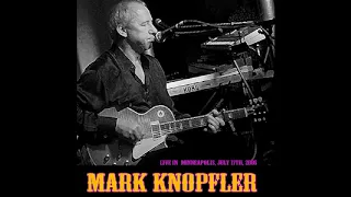 MARK KNOPFLER - 2005/07/17 - Minneapolis, MN [SBD BOOTLEG]