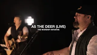 As The Deer (Live) | The Worship Initiative feat. Shane & Shane