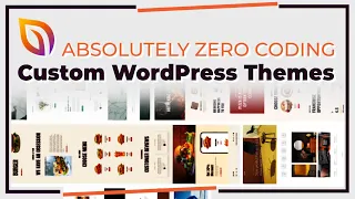 Create Custom WordPress Themes With No Coding