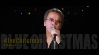 Blue Christmas (Elvis Presley cover) — Pat Webster