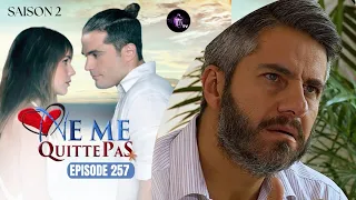 NE ME QUITTE PAS Épisode 257 en français | HD