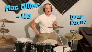 Mac Miller - We - Drum Cover