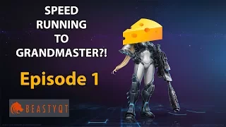 StarCraft 2: SPEED RUNNING TO GRANDMASTER! - Episode 1