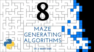 8 Maze Generating Algorithms in 3 Minutes