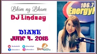 NATUKSO AKO DATI NGAYON ASAWA KO NAMBABABAE [DIANE] Lihim Ng Liham with DJ Lindsay June 4, 2018