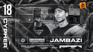 SAINT CYPHER 18 - JAMBAZI x RAUL BEATBOX