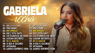 Gabriela Rocha 2024 só AS MELHORES músicas gospel selecionadas || Só Louvores DIZ, ME ATRAIU