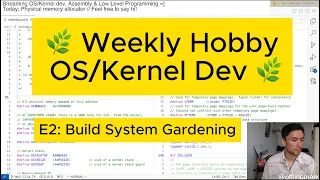 🌿 E2: Chill OS/kernel dev gardening: Build system refactor & cleanup 🌿