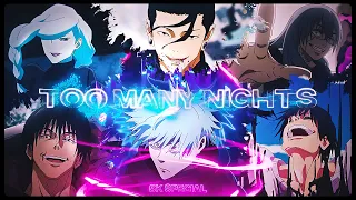 「Too Many Nights 😎🖤」Jujutsu Kaisen ( 5K MEP )「AMV/EDIT」4K
