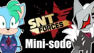 SNT Forces Mini-sode - The Bad End