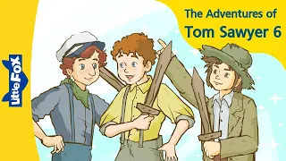 The Adventures of Tom Sawyer 6 | Stories for Kids | English Fairy Tales