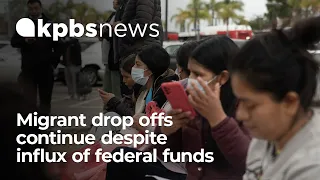 Migrant drop offs continue in San Diego despite influx of federal funds