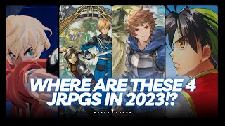 WHERE ARE THESE 4 HIGHLY ANTICIPATED JRPGS IN 2023?!