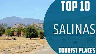Top 10 Best Tourist Places to Visit in Salinas, California | USA - English