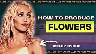 How To Produce #1 HIT “FLOWERS” By Miley Cyrus | How Hits Are Made