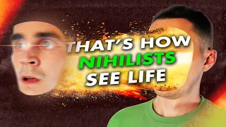 What’s going on in the head of a Nihilist?