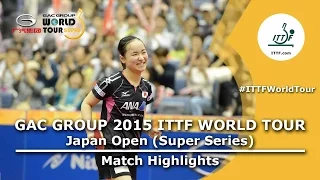 Japan Open 2015 Highlights: LIU Fei vs ITO Mima (R 32)