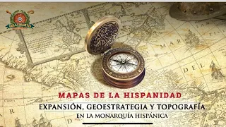 MAPAS DEL IMPERIO ESPAÑOL: Expansión, geoestrategia y topografía de la Monarquía Hispánica