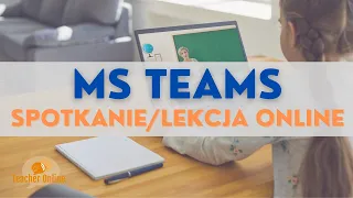 👨🏻‍🏫 Microsoft Teams 🏫 Spotkanie, lekcja online ✅ kalendarz 📅 ankieta Forms ✋🏻 łapka