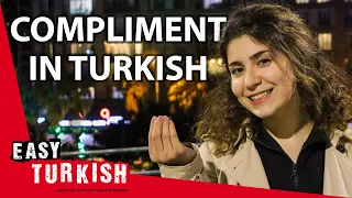 How to Compliment in Turkish | Super Easy Turkish 89