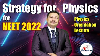 NEET 2022 : Physics Orientation Lecture by Amar Sir - Strategy for Physics to Score Better