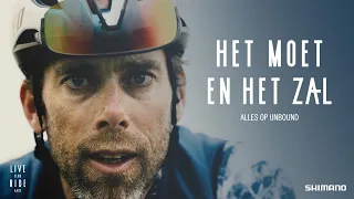 Cycling documentary (EN/NL subs) HET MOET EN HET ZAL - Alles op Unbound