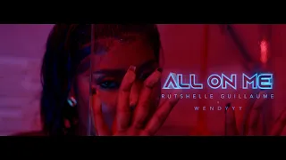 Rutshelle Guillaume x Wendyyy - All on Me (Teaser)
