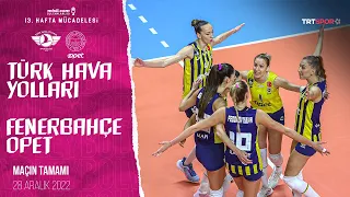 Türk Hava Yolları 2 - 3 Fenerbahçe Opet (Maçın Tamamı) | 2022-2023 Sultanlar Ligi