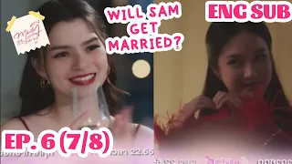 SAM WILL BE MARRIED? 🥺MON CRIES 😭 GAP EP 6 PART 7 SPOILER [ENG SUB]