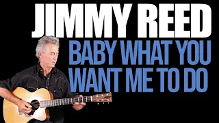 How To Play Baby What You Want Me To Do On Guitar - Jimmy Reed Guitar Lesson + Tutorial