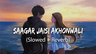 Saagar Jaisi Akhonwali (Slowed + Reverb) Cover | Fire Nation Music