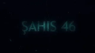 Şahıs 46 Fragman