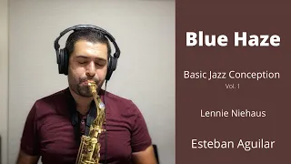 BLUE HAZE (Lennie Niehaus) | Esteban Aguilar | Alto Sax | Jazz Tune #10