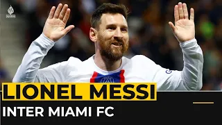 Lionel Messi to join MLS side Inter Miami after leaving PSG