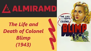 The Life and Death of Colonel Blimp - 1943 Trailer