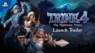 Trine 4: The Nightmare Prince | Launch Trailer | PS4
