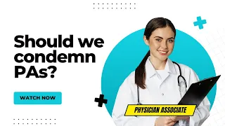 should we condemn Physician Associates (PA) in General Practice?