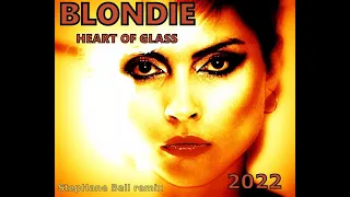 Blondie - Heart of Glass Remix 2022 by StepHane Ball