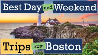 7 of the BEST Weekend and Day Trips from Boston, MA